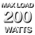 Max load 200 watts